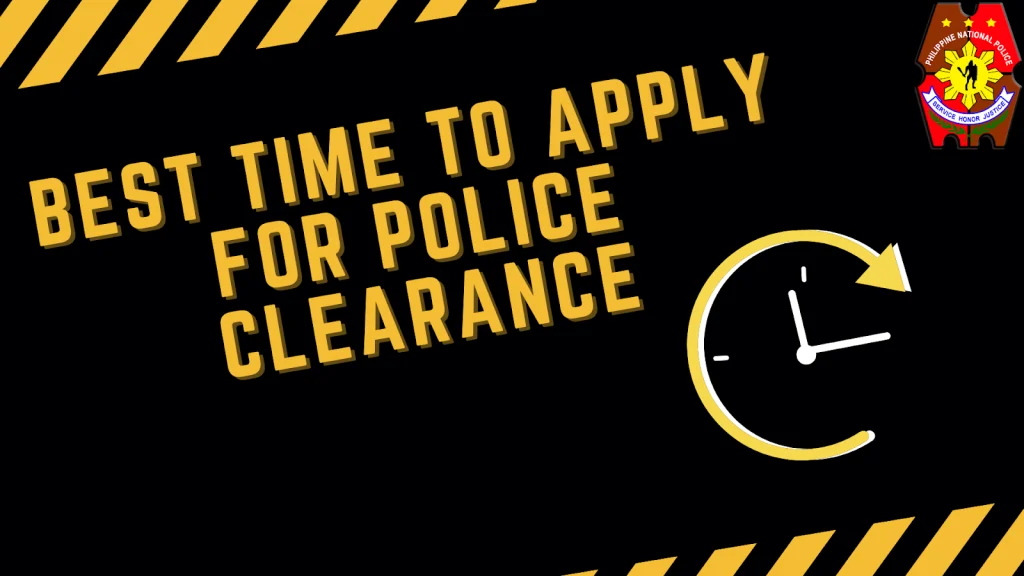 best time to apply for police clearance