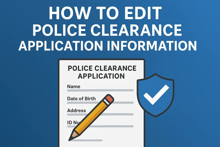 How to Edit Police Clearance Application Information